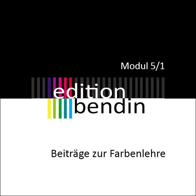 Farbkreisel: Edition Bendin - Beiträge zur Farbenlehre Modul 5/1